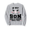 If My Son Has Game I Will Yell Sweatshirt - Graphic Print for Adults - T-Shirt, Sweatshirt, Hoodie