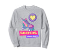 Roller Skating Skaters Gonna Skate Sweatshirt - Fun Novelty Design Unisex - T-Shirt, Sweatshirt, Hoodie