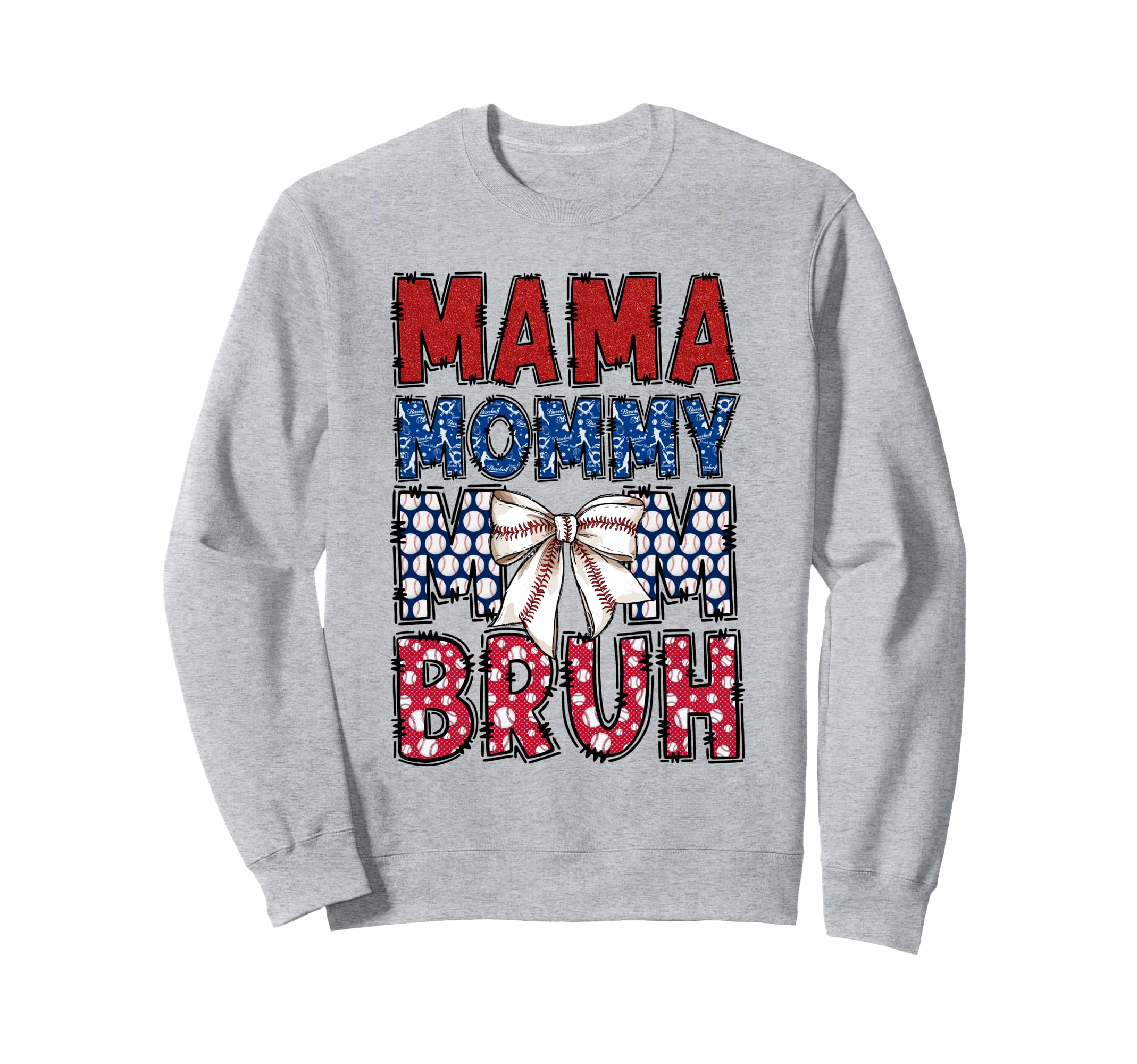 Mama Mommy Mom Bruh Baseball Sweatshirt - Casual Everyday Wear Men Women - T-Shirt, Sweatshirt, Hoodie