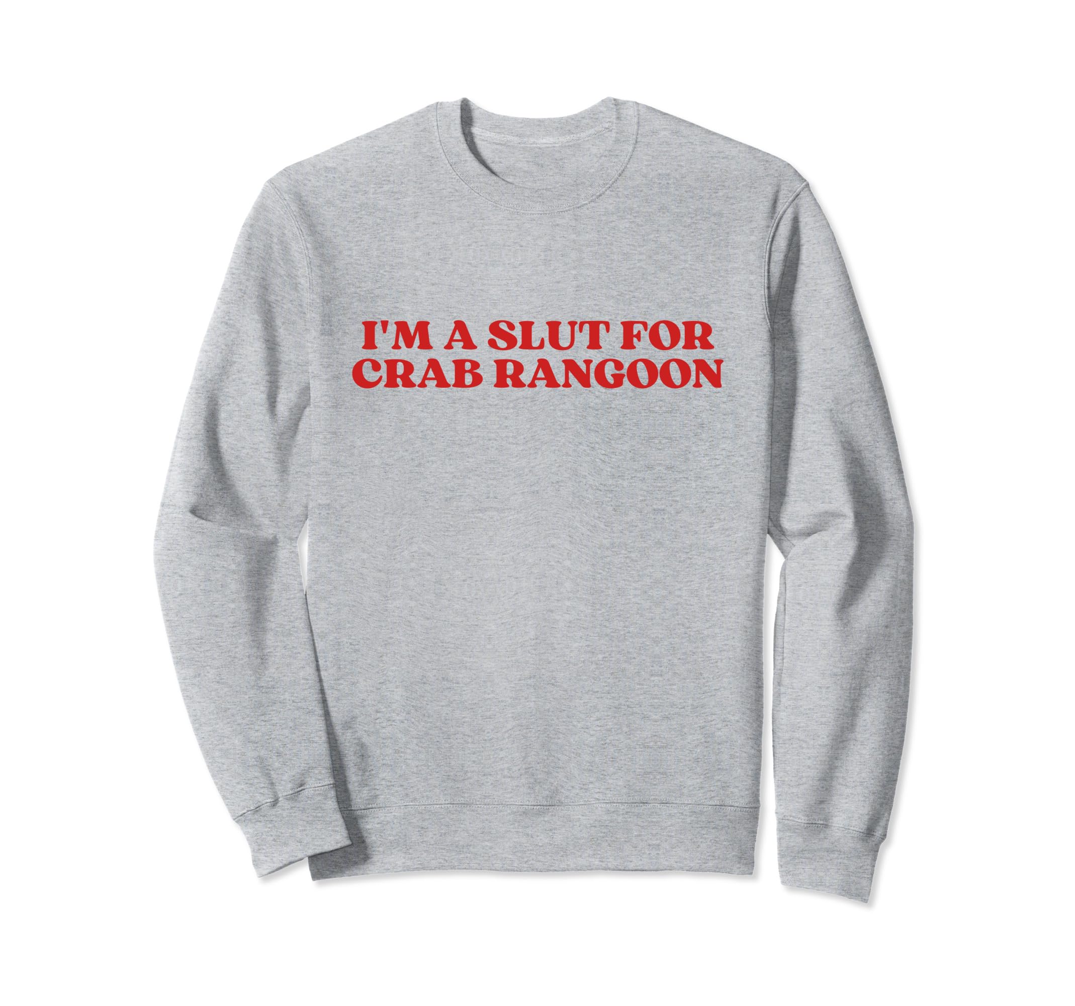 Im Slut Crab Rangoon Y2K Sweatshirt - Aesthetic Graphic for Adults - T-Shirt, Sweatshirt, Hoodie