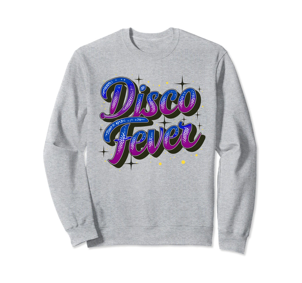 Disco Fever 70S 80S Family Party Sweatshirt - Streetwear Style Unisex - T-Shirt, Sweatshirt, Hoodie