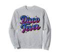 Disco Fever 70S 80S Family Party Sweatshirt - Streetwear Style Unisex - T-Shirt, Sweatshirt, Hoodie