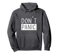 Dont Panic Distressed Sarcastic Hoodie - Fun Novelty Design Unisex - T-Shirt, Sweatshirt, Hoodie