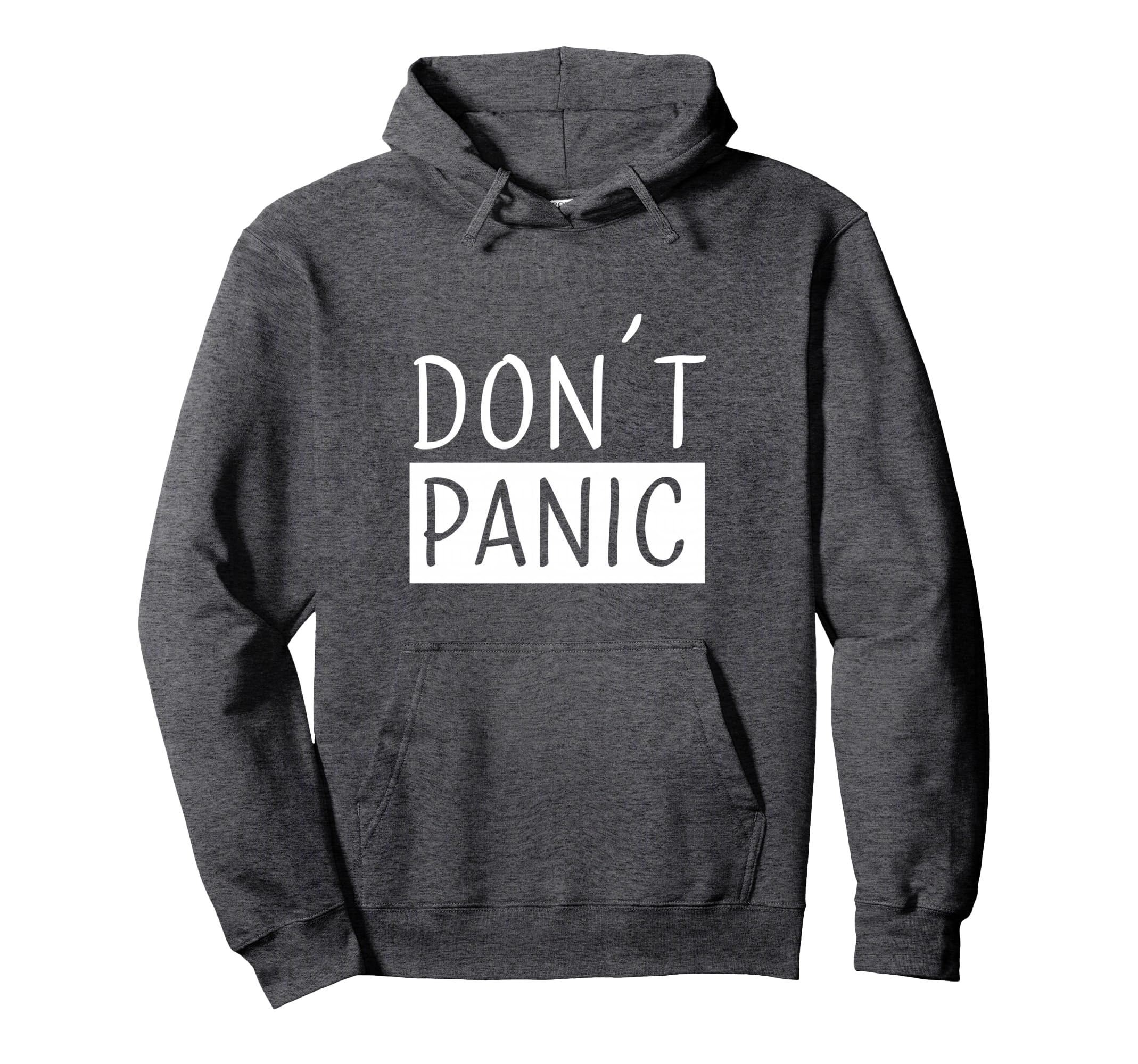 Dont Panic Distressed Sarcastic Hoodie - Fun Novelty Design Unisex - T-Shirt, Sweatshirt, Hoodie