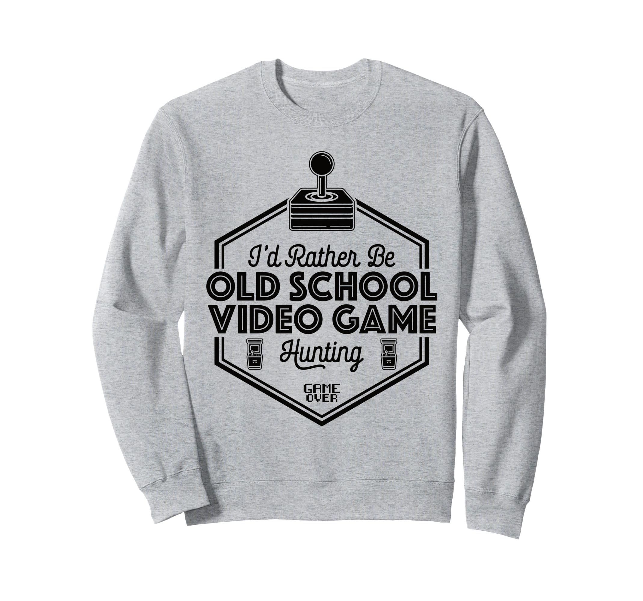 Id Rather Be Old School Gaming Arcade Sweatshirt - Minimalist Print Unisex - T-Shirt, Sweatshirt, Hoodie