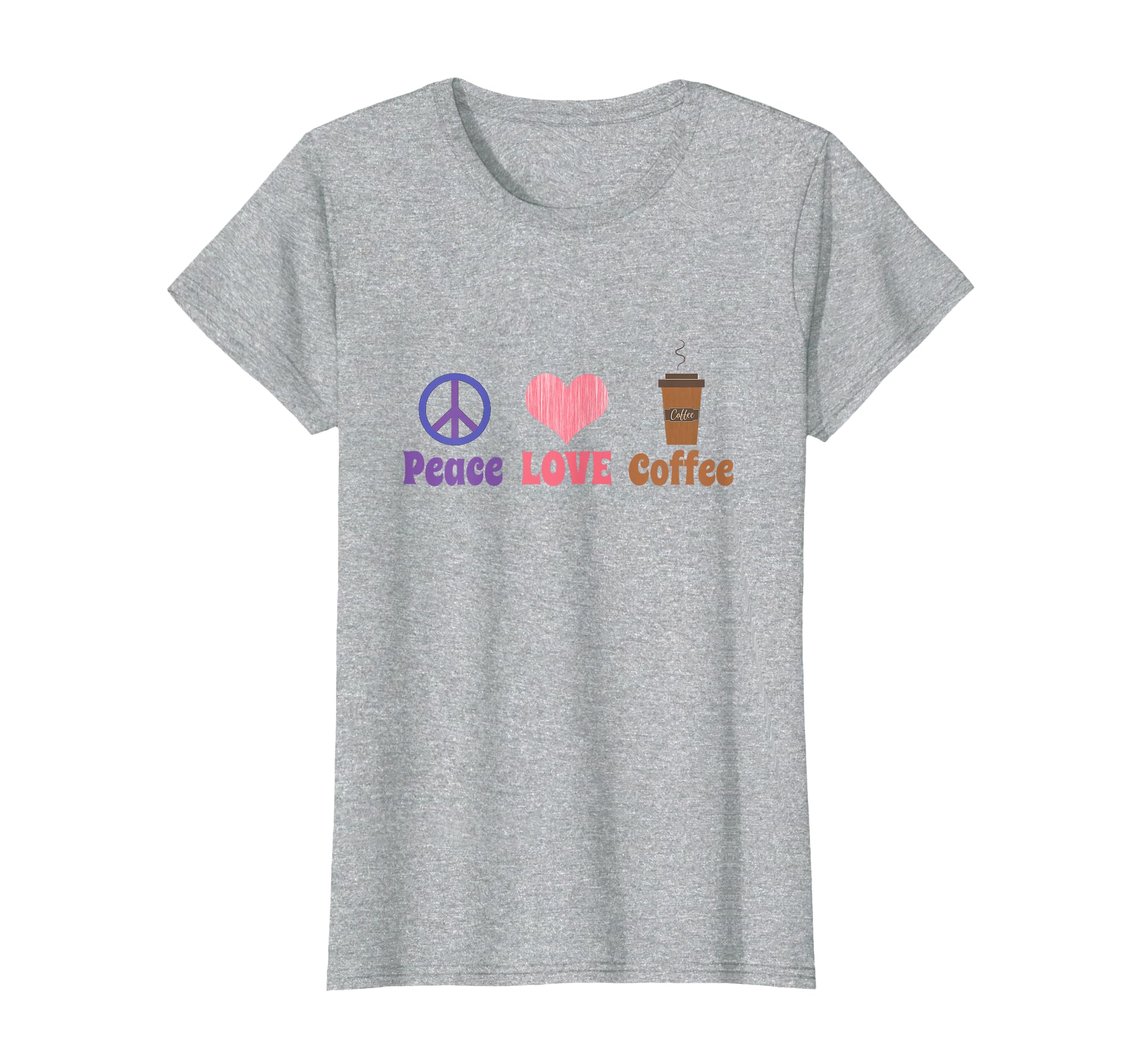 Peace Love Coffee T-Shirt - Novelty Apparel Men Women - T-Shirt, Sweatshirt, Hoodie