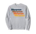 70S Bluegrass Typography Vibe Sweatshirt - Unique Graphic Unisex - T-Shirt, Sweatshirt, Hoodie