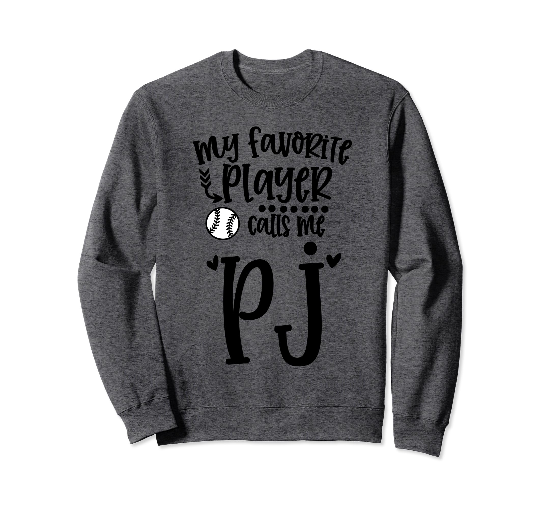 My Favorite Baseball Player Calls Me Pj Sweatshirt - Graphic Print Unisex - T-Shirt, Sweatshirt, Hoodie