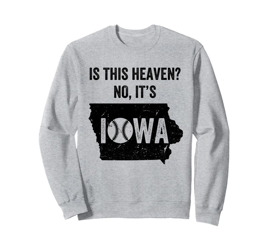 Is This Heaven No Its Iowa Field Sweatshirt - Custom Art Print Men Women - T-Shirt, Sweatshirt, Hoodie
