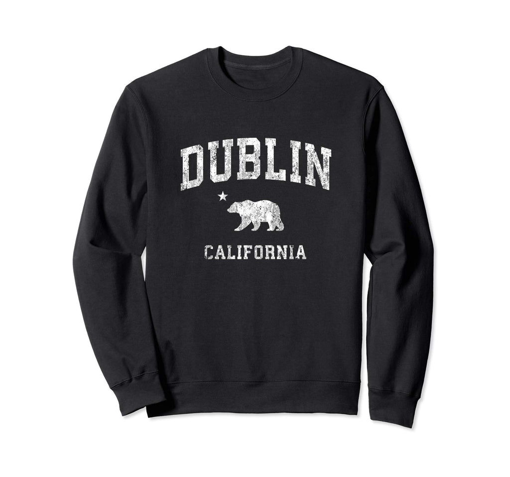 Dublin California Ca Distressed Sweatshirt - Novelty Apparel for Adults - T-Shirt, Sweatshirt, Hoodie