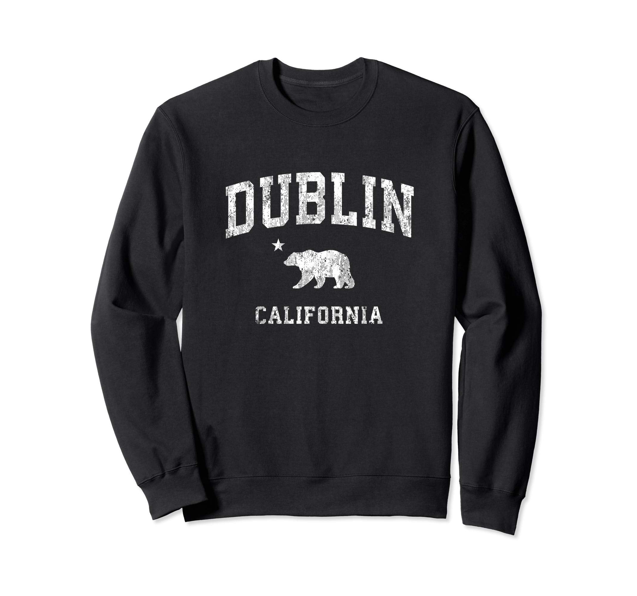 Dublin California Ca Distressed Sweatshirt - Novelty Apparel for Adults - T-Shirt, Sweatshirt, Hoodie