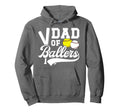 Dad Ballers Baseball Softball Dad Hoodie - Aesthetic Graphic for Adults - T-Shirt, Sweatshirt, Hoodie