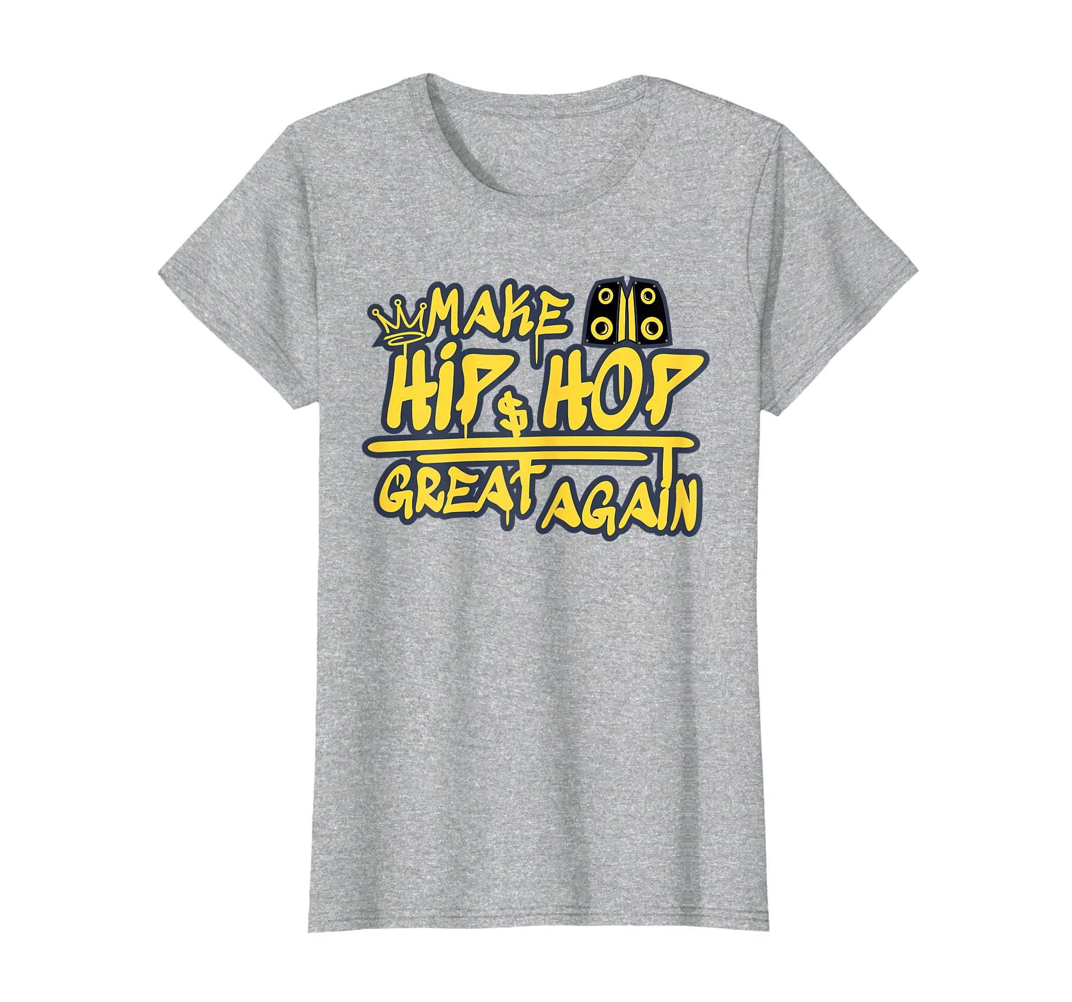Make Hip Hop Great Again Graffiti Hip Hop T-Shirt - Trendy Graphic Unisex - T-Shirt, Sweatshirt, Hoodie