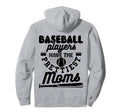 Baseball Players Have Prettiest Moms Hoodie - Minimalist Print for Adults - T-Shirt, Sweatshirt, Hoodie
