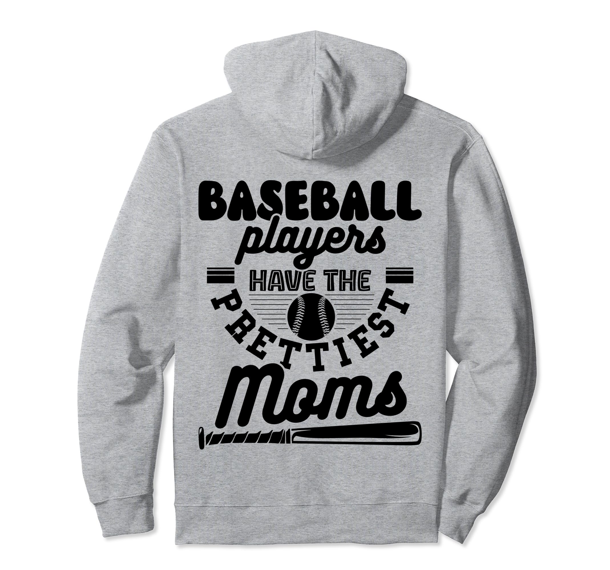 Baseball Players Have Prettiest Moms Hoodie - Minimalist Print for Adults - T-Shirt, Sweatshirt, Hoodie