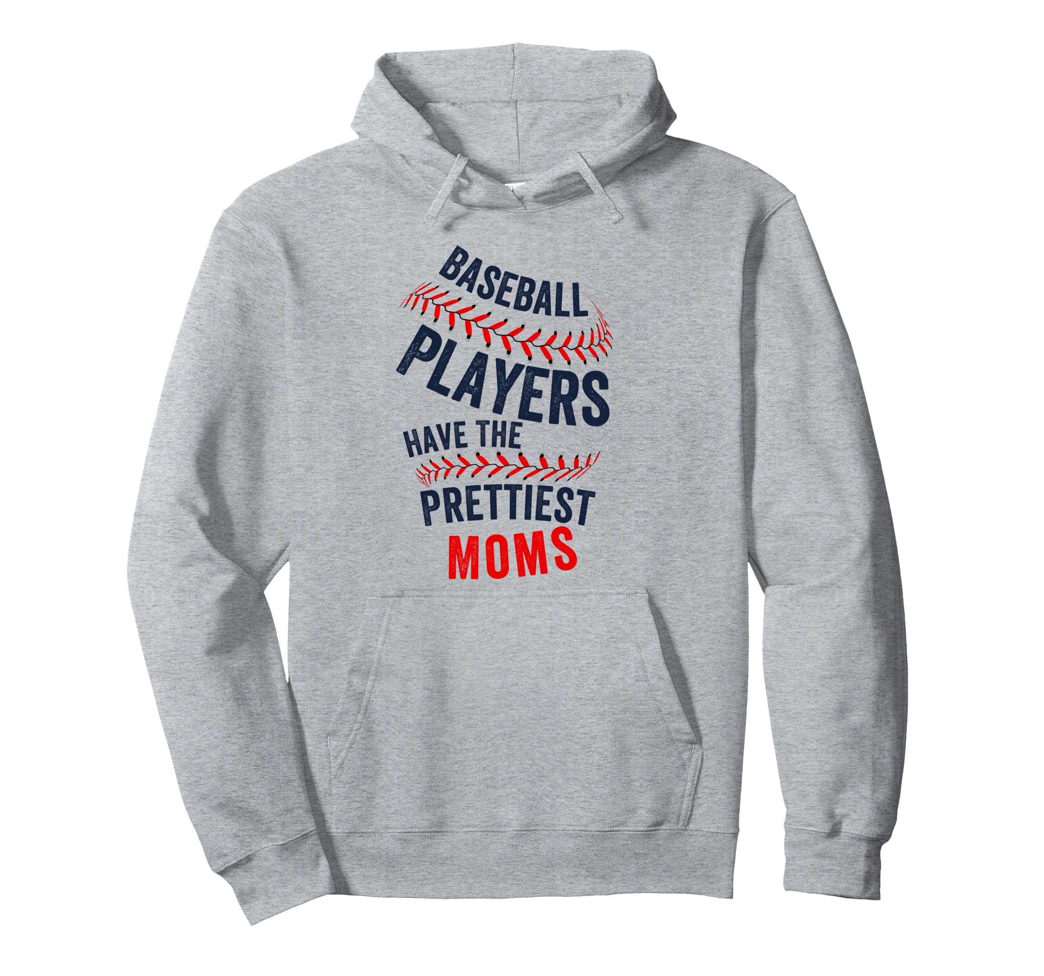Baseball Players Have Prettiest Moms Hoodie - Aesthetic Graphic Men Women - T-Shirt, Sweatshirt, Hoodie