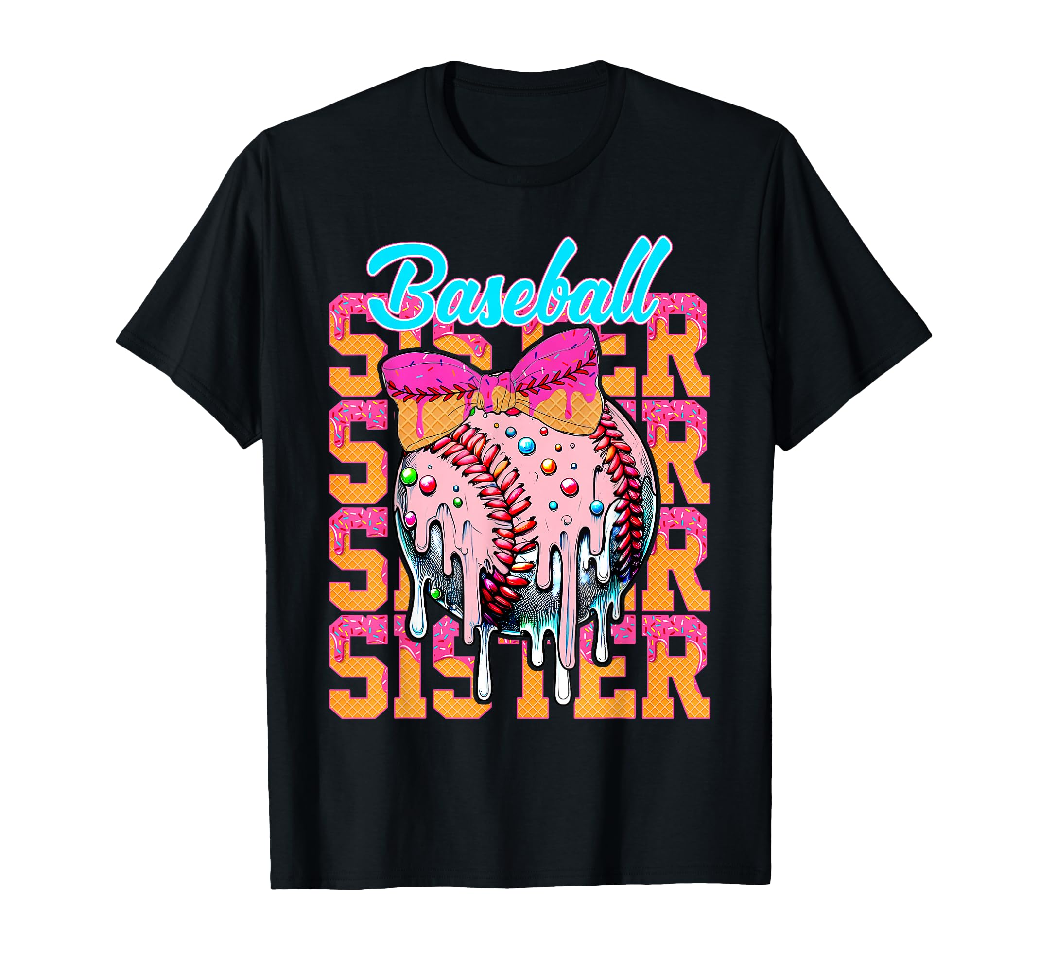 Baseball Sister Drip Ice Cream T-Shirt - Streetwear Style Men Women - T-Shirt, Sweatshirt, Hoodie