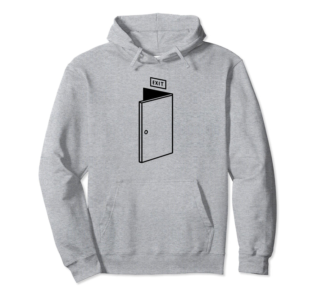 Sign Exit Door Funny Easy Lazy Minute Hoodie - Minimalist Print Men Women - T-Shirt, Sweatshirt, Hoodie