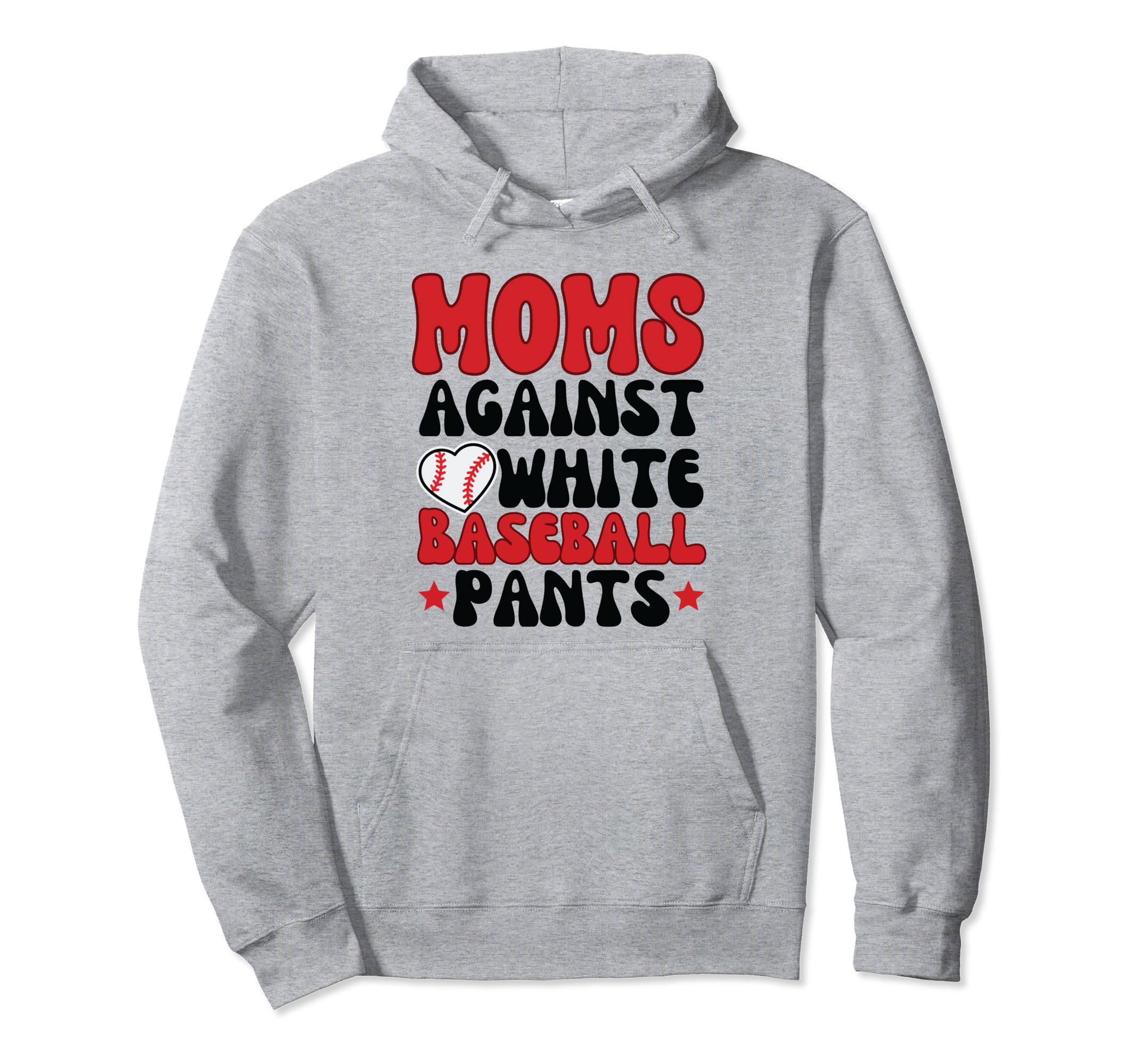 Moms Against White Baseball Pants Hoodie - Fun Novelty Design Men Women - T-Shirt, Sweatshirt, Hoodie