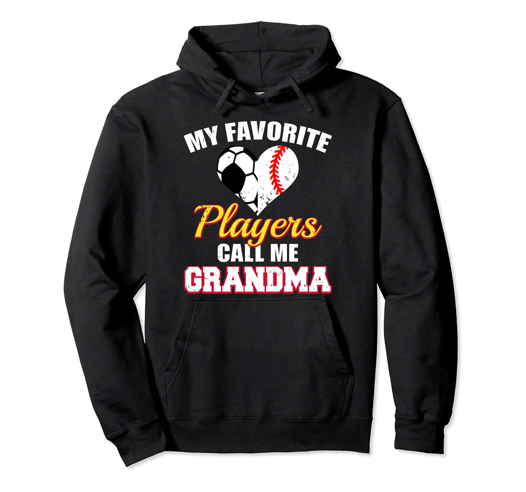 My Favorite Soccer Baseball Players Call Me Hoodie - Graphic Print Unisex - T-Shirt, Sweatshirt, Hoodie
