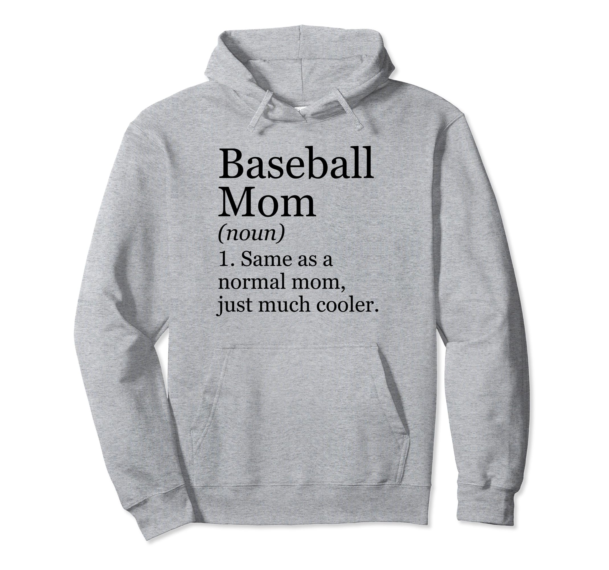 Baseball Mom Definition Funny Sarcastic Hoodie - Fun Novelty Design Unisex - T-Shirt, Sweatshirt, Hoodie