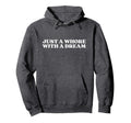 Just Whore Dream Y2K Aesthetic Hoodie - Casual Everyday Wear Unisex - T-Shirt, Sweatshirt, Hoodie