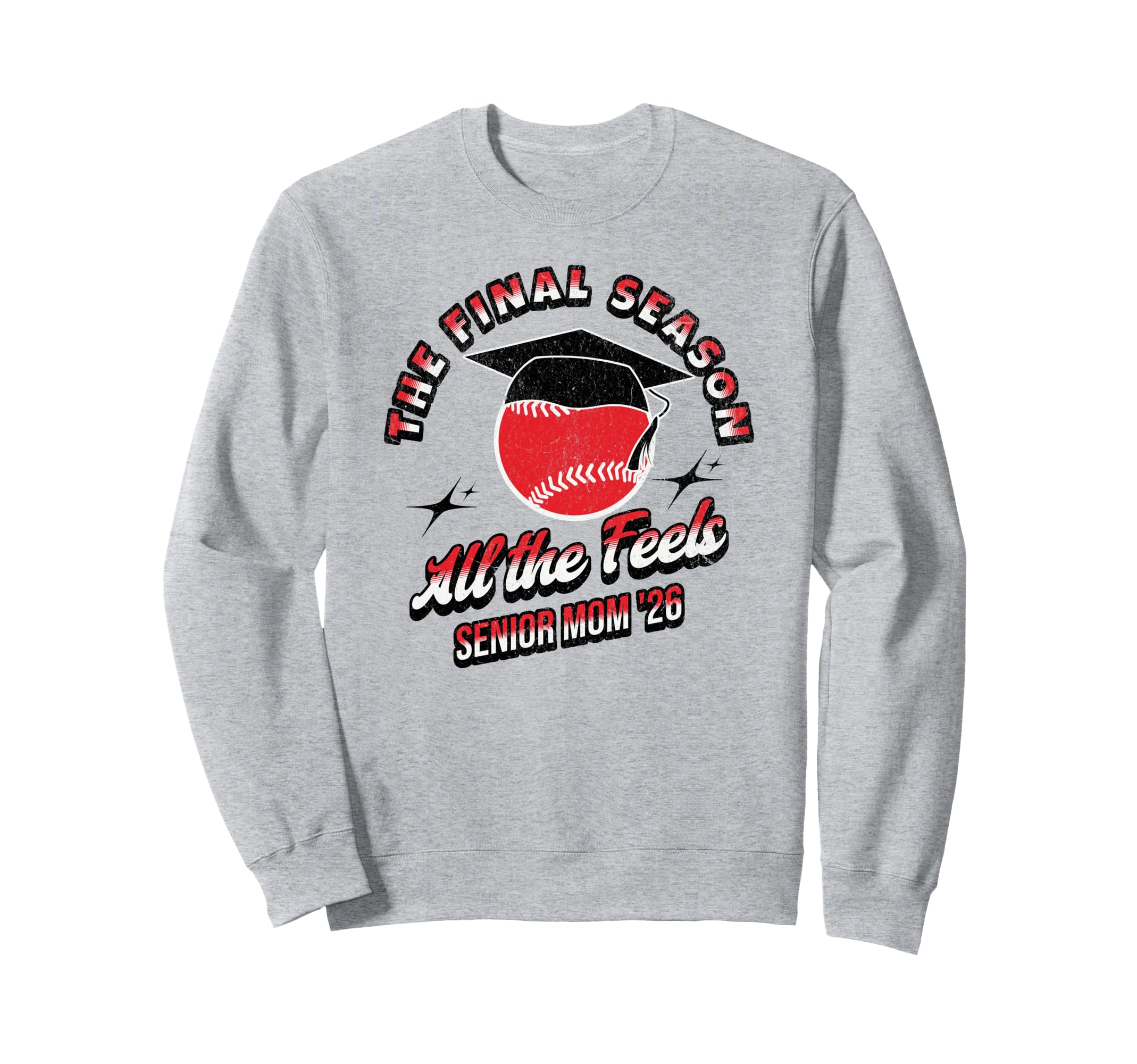 Baseball Senior Mom Final Season Sweatshirt - Trendy Graphic for Adults - T-Shirt, Sweatshirt, Hoodie