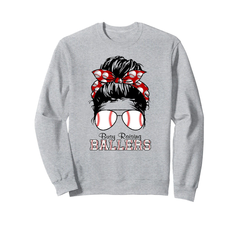 Busy Raising Ballers Messy Bun Funny Sweatshirt - Unique Graphic Men Women - T-Shirt, Sweatshirt, Hoodie