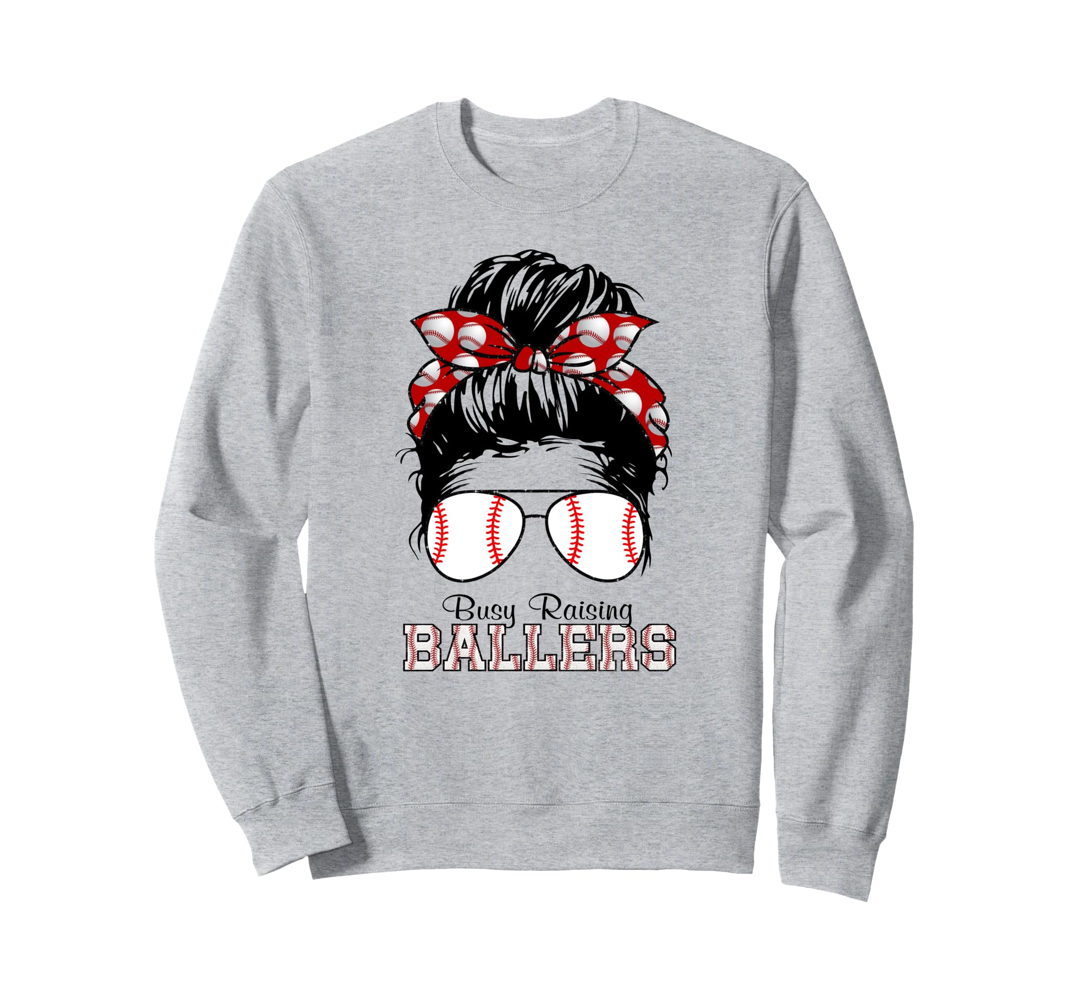 Busy Raising Ballers Messy Bun Funny Sweatshirt - Unique Graphic Men Women - T-Shirt, Sweatshirt, Hoodie
