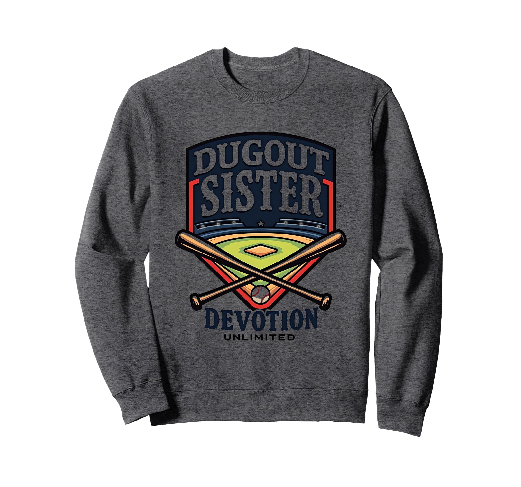 Dugout Sister Devotion Unlimited Sweatshirt - Novelty Apparel Men Women - T-Shirt, Sweatshirt, Hoodie