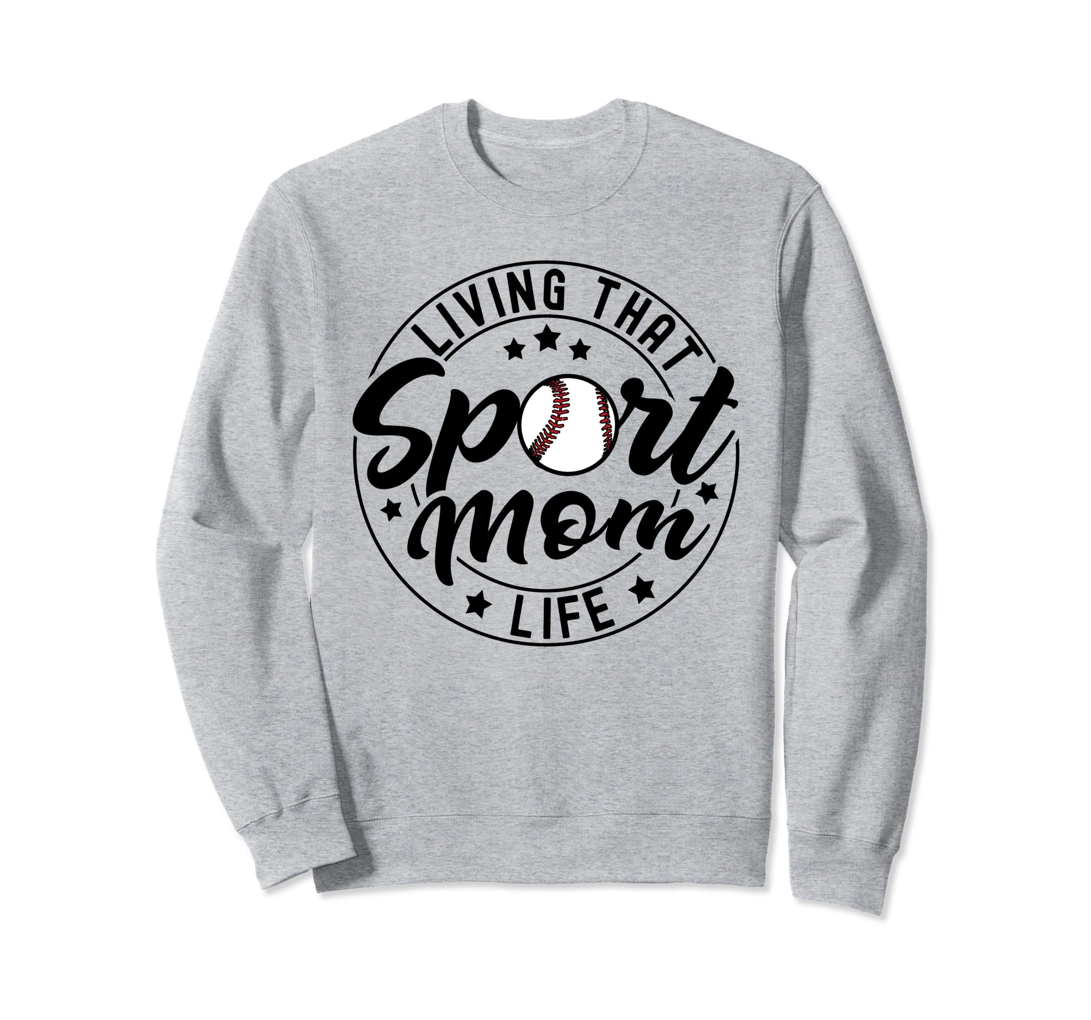Living That Sport Mom Life Sweatshirt - Fun Novelty Design for Adults - T-Shirt, Sweatshirt, Hoodie