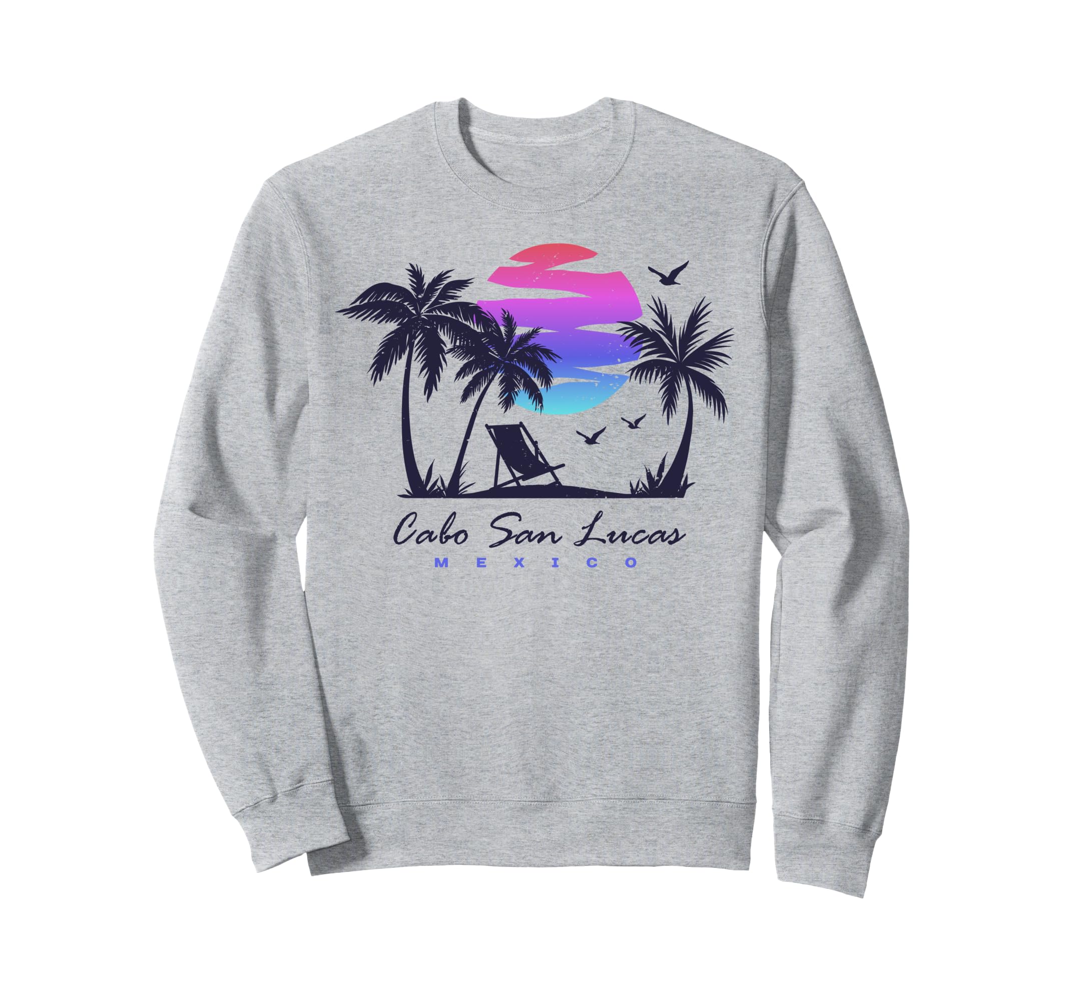 Cabo San Lucas Mexico Beach Vacation Sweatshirt - Trendy Graphic Unisex - T-Shirt, Sweatshirt, Hoodie