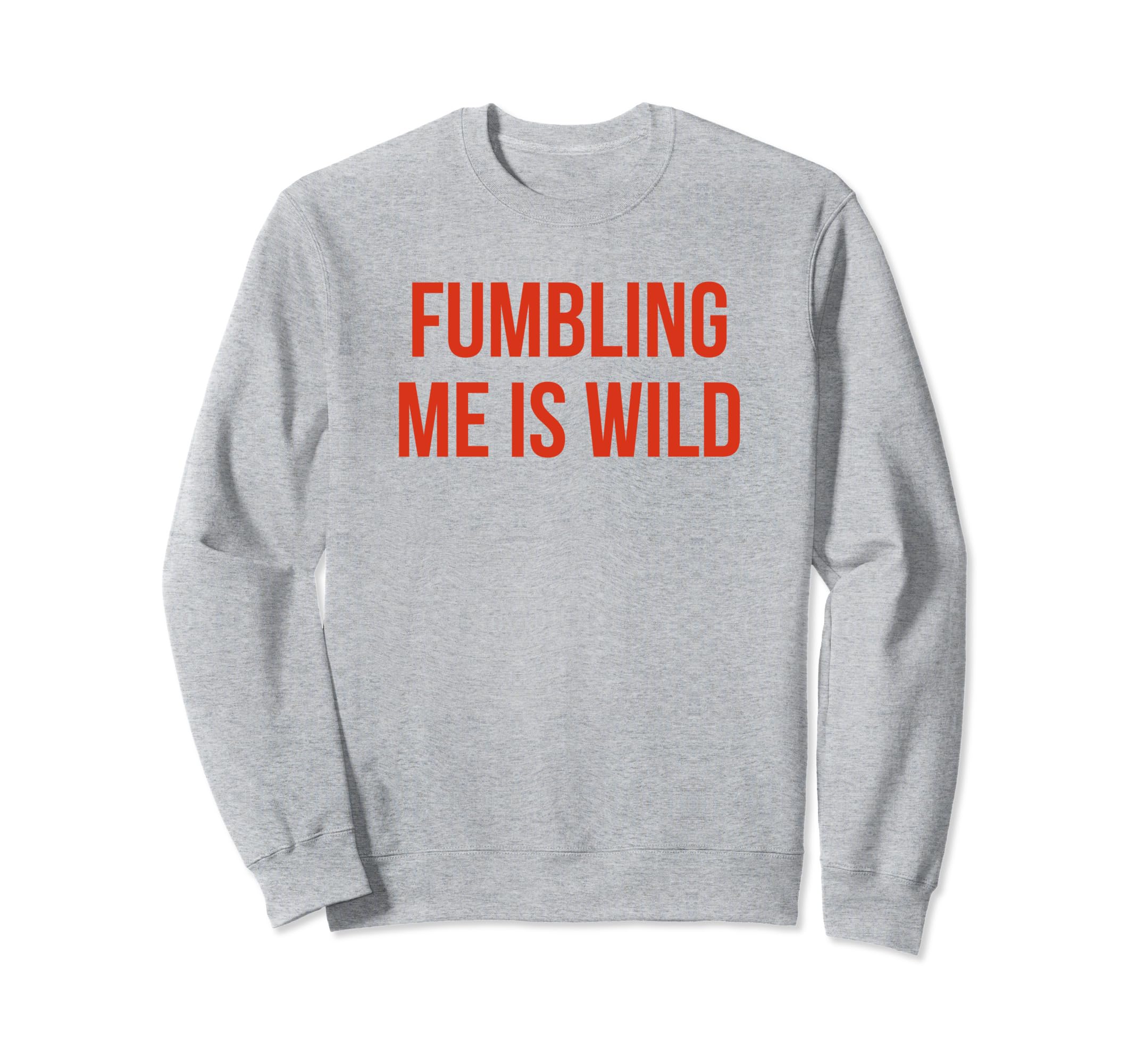 Fumbling Me Is Wild Y2K Aesthetic Sweatshirt - Trendy Graphic for Adults - T-Shirt, Sweatshirt, Hoodie