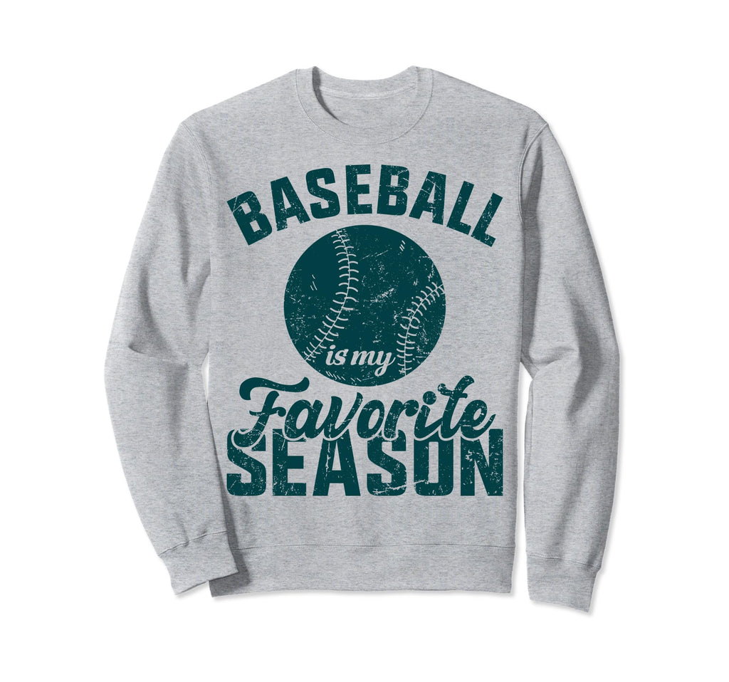 Baseball Is My Favorite Season Sweatshirt - Minimalist Print for Adults - T-Shirt, Sweatshirt, Hoodie