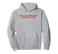 Not All But Probably Him Y2K Aesthetic Hoodie - Unique Graphic Men Women - T-Shirt, Sweatshirt, Hoodie