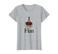 I Love Flan Kawaii Funny Pudding Dessert T-Shirt - Custom Art Print Unisex - T-Shirt, Sweatshirt, Hoodie