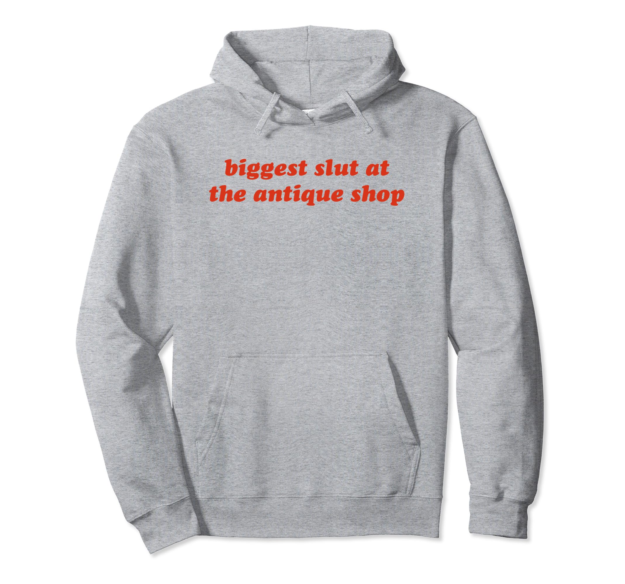 Biggest Slut Antique Shop Funny Y2K Hoodie - Graphic Print Unisex - T-Shirt, Sweatshirt, Hoodie