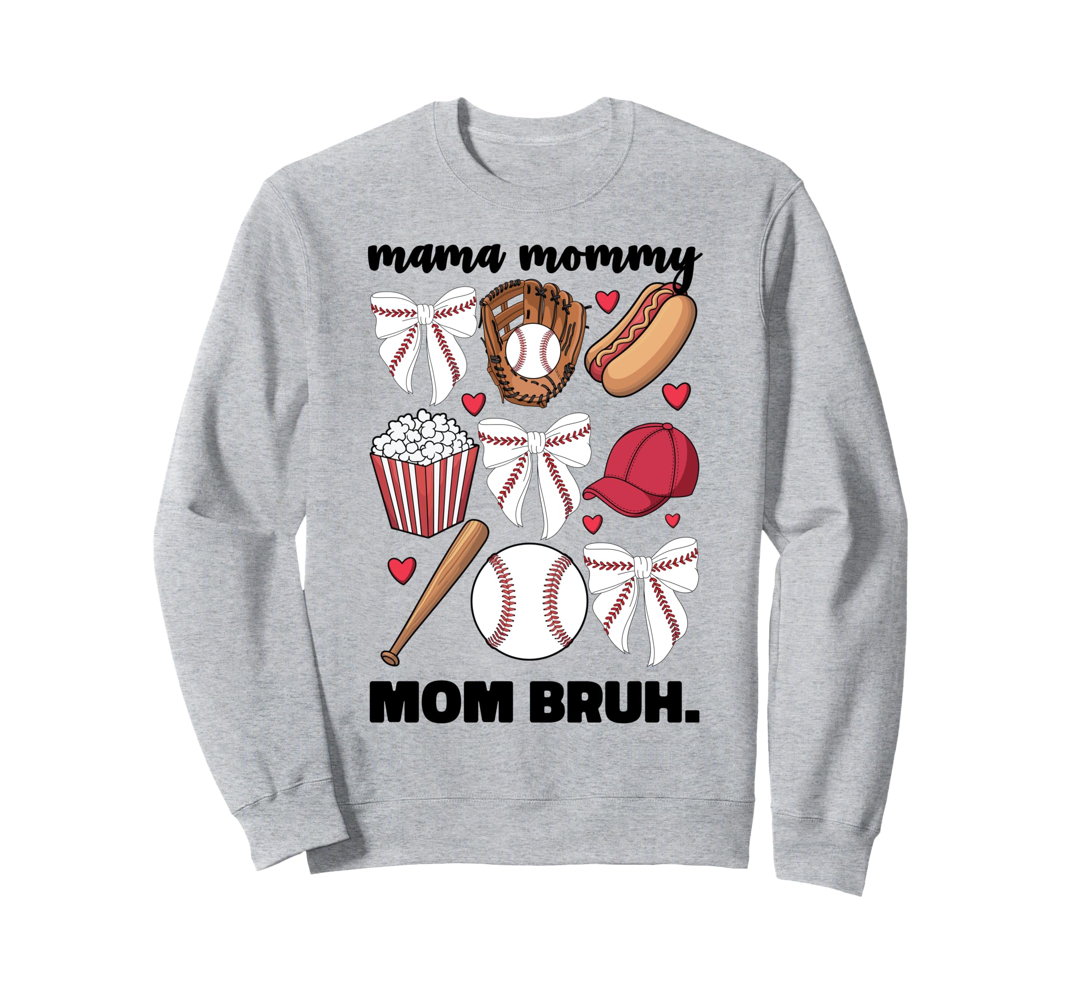 Mama Mommy Mom Bruh Baseball Sweatshirt - Aesthetic Graphic for Adults - T-Shirt, Sweatshirt, Hoodie