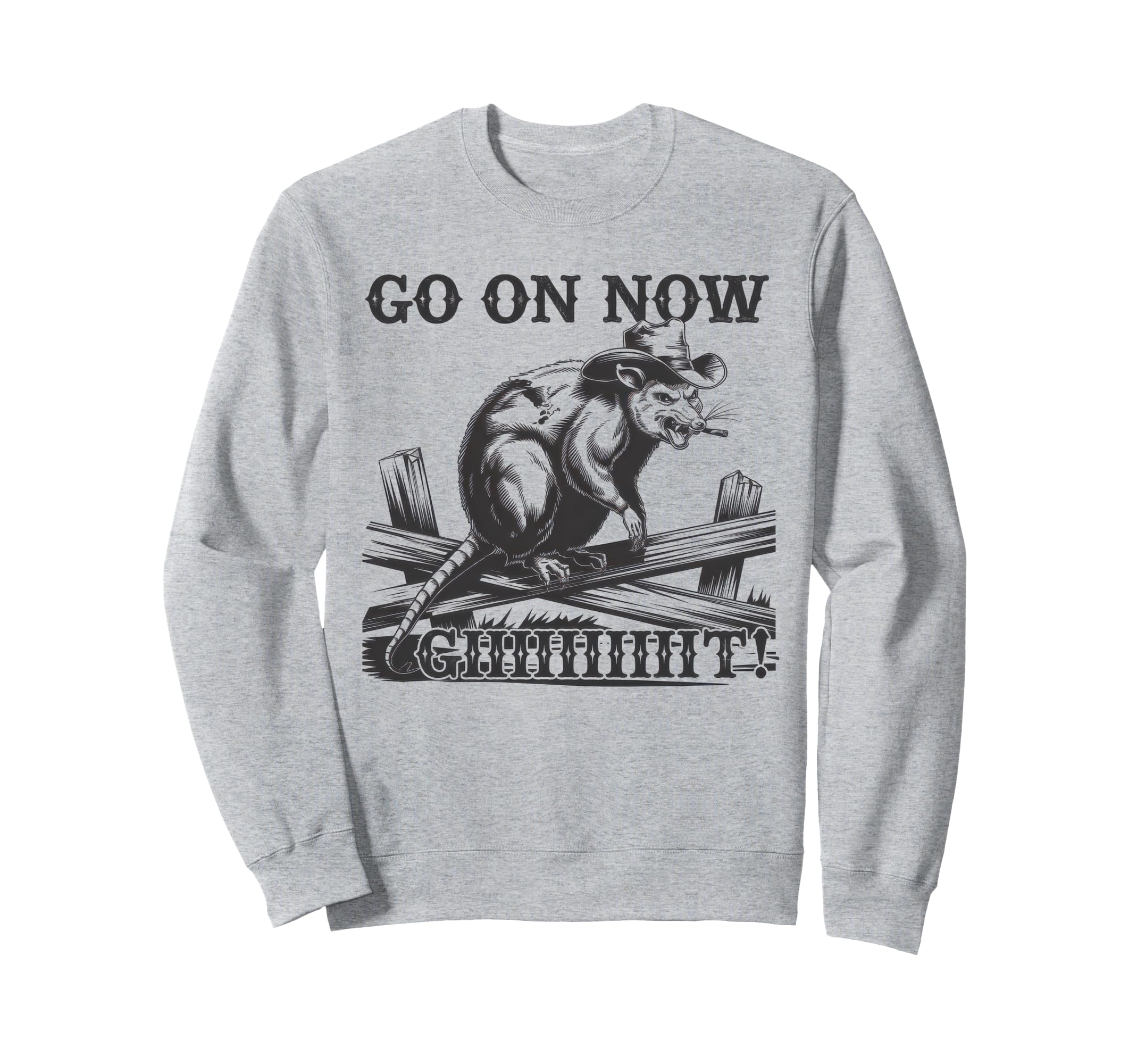 Go Now Git Cowboy Opossum Country Sweatshirt - Streetwear Style Unisex - T-Shirt, Sweatshirt, Hoodie