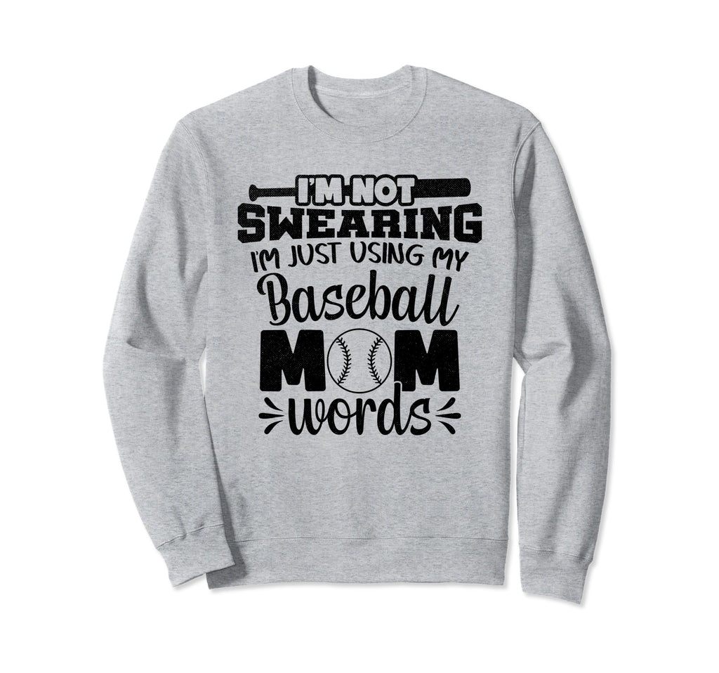 Funny Im Not Swearing Im Using My Sweatshirt - Graphic Print for Adults - T-Shirt, Sweatshirt, Hoodie