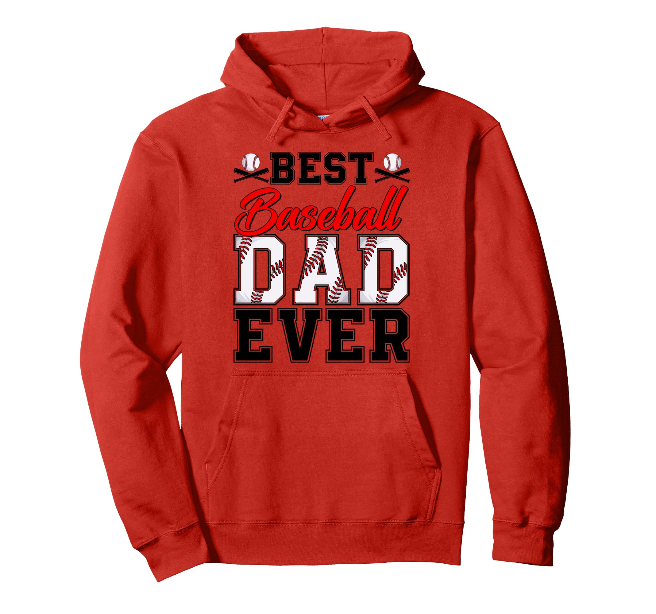 Best Baseball Dad Ever Daddy Happy Hoodie - Unique Graphic Men Women - T-Shirt, Sweatshirt, Hoodie