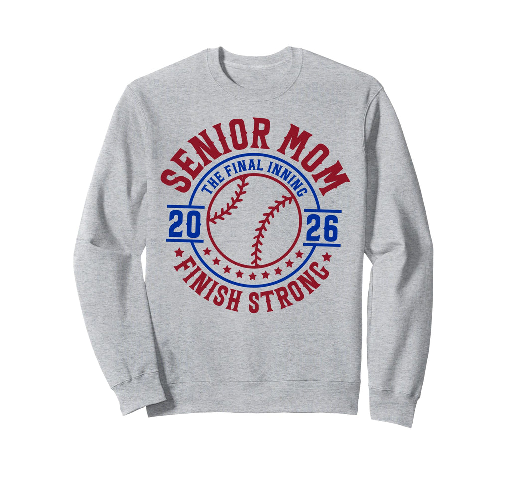 Baseball Senior Mom 2026 Final Sweatshirt - Trendy Graphic Men Women - T-Shirt, Sweatshirt, Hoodie