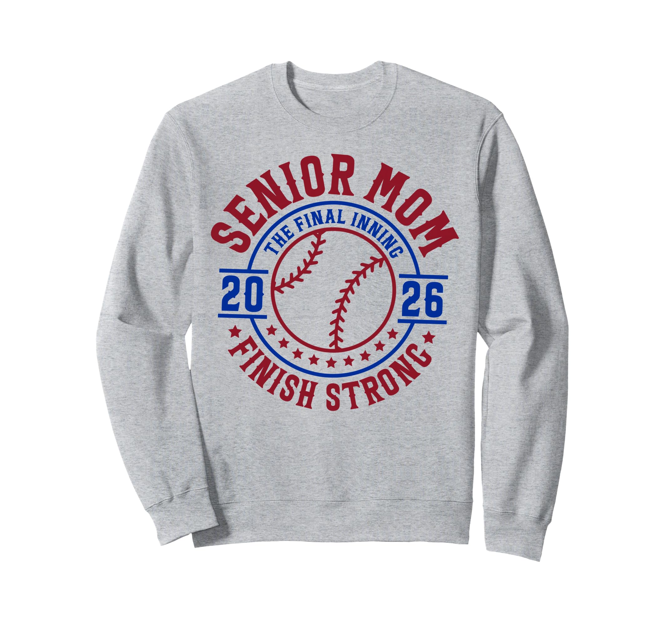 Baseball Senior Mom 2026 Final Sweatshirt - Trendy Graphic Men Women - T-Shirt, Sweatshirt, Hoodie