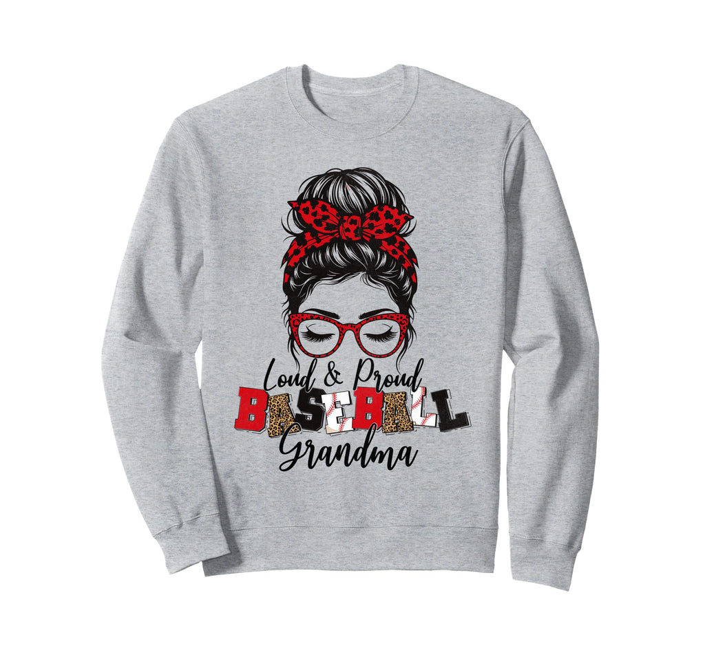 Loud And Proud Baseball Grandma Sweatshirt - Minimalist Print Men Women - T-Shirt, Sweatshirt, Hoodie