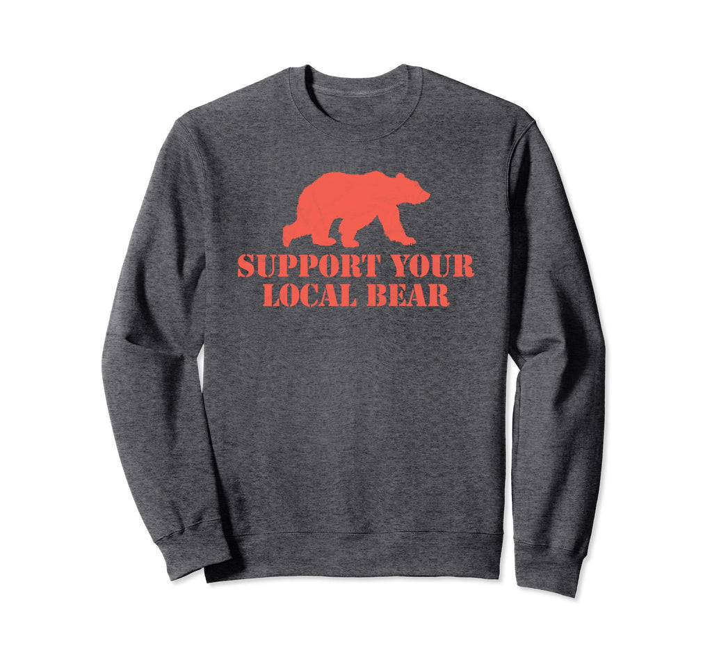 Support Your Local Bear Distressed Sweatshirt - Streetwear Style Men Women - T-Shirt, Sweatshirt, Hoodie