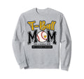T Ball Mom Yellow Varsity Baseball Sweatshirt - Unique Graphic for Adults - T-Shirt, Sweatshirt, Hoodie