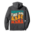 Funny Mama Somebodys Fine Ass Mama Hoodie - Streetwear Style Men Women - T-Shirt, Sweatshirt, Hoodie