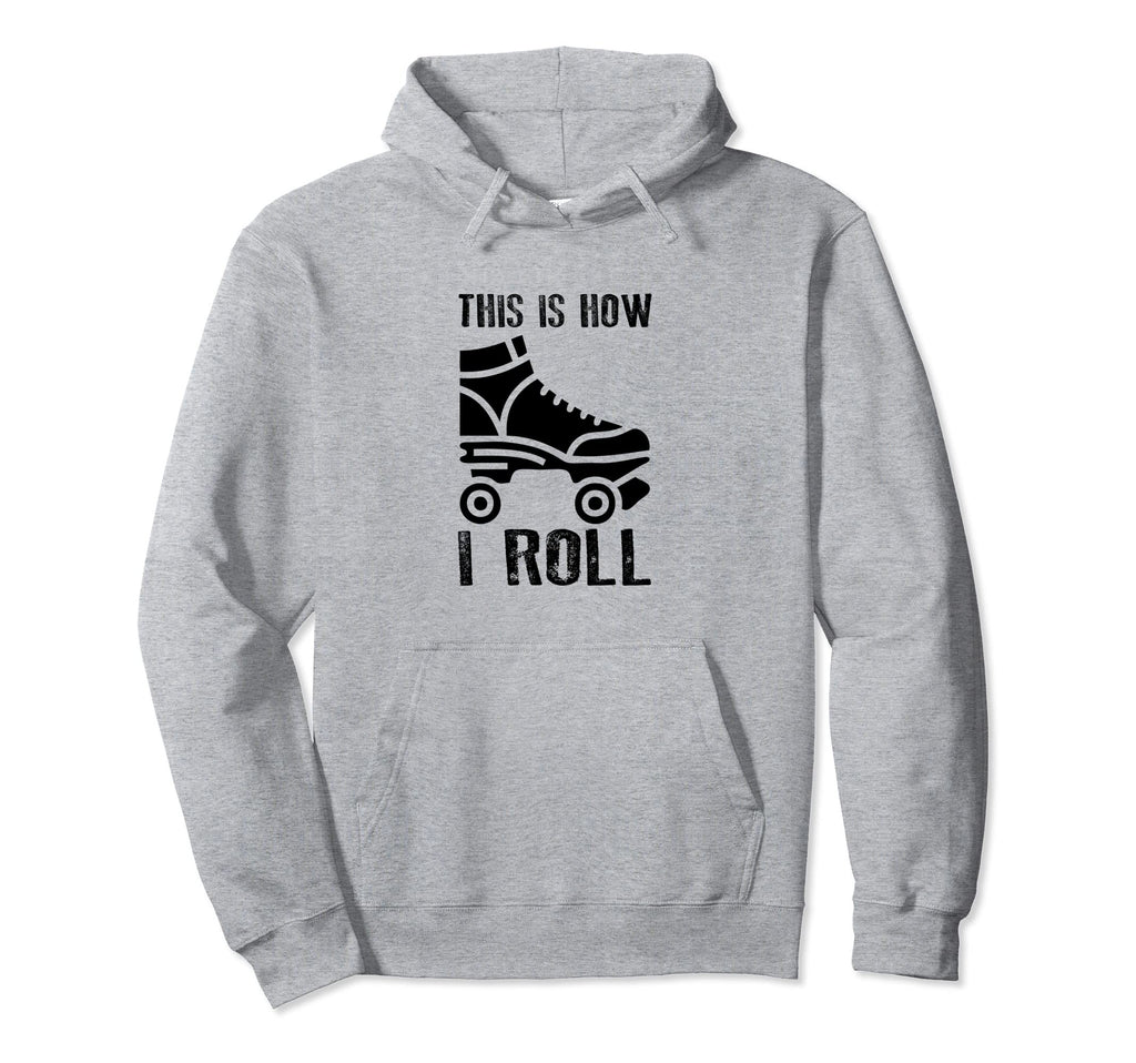 This Is How I Roll Roller Skates 70S Hoodie - Graphic Print for Adults - T-Shirt, Sweatshirt, Hoodie
