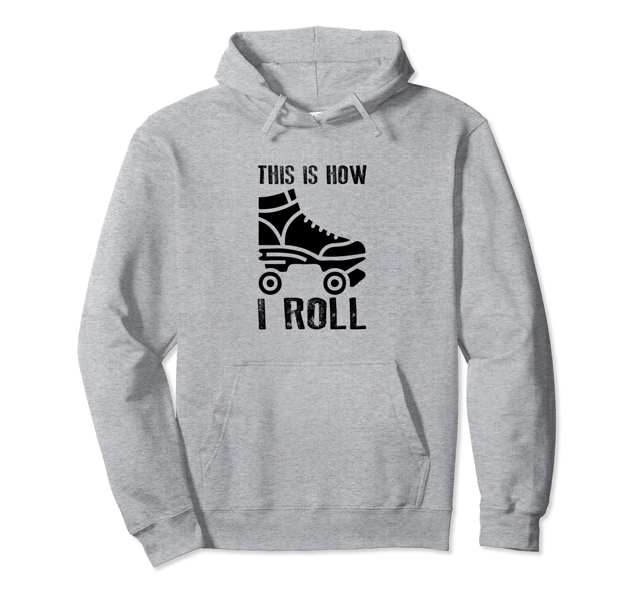 This Is How I Roll Roller Skates 70S Hoodie - Graphic Print for Adults - T-Shirt, Sweatshirt, Hoodie