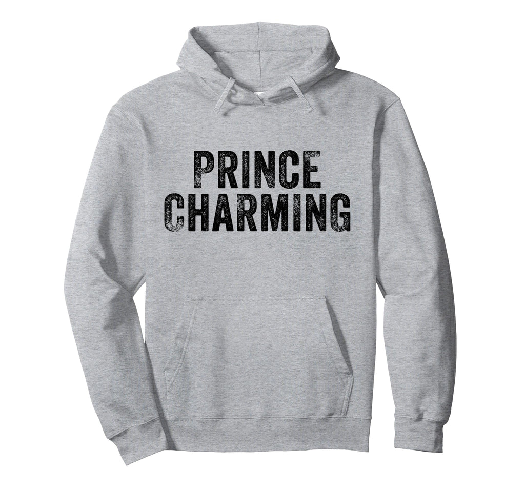 Prince Charming Fairy Tale Hero Funny Hoodie - Streetwear Style Unisex - T-Shirt, Sweatshirt, Hoodie